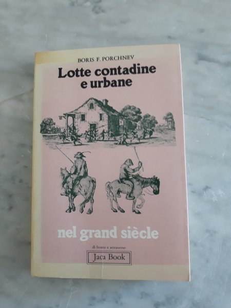LOTTE CONTADINE E URBANE NEL GRAND SIÈCLE.