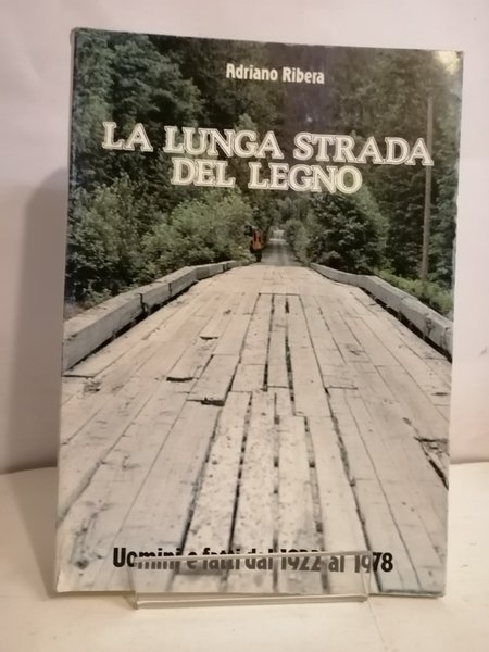 LA LUNGA STRADA DEL LEGNO