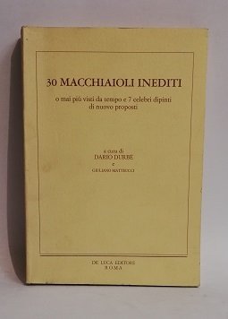 30 MACCHIAIOLI INEDITI.