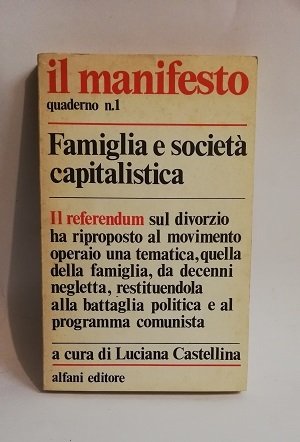 IL MANIFESTO QUADERNO N.1 / FAMIGLIA E SOCIETA' CAPITALISTICA.