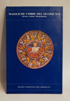 MAIOLICHE UMBRE DEL SECOLO XVI.