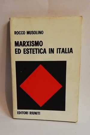 MARXISMO ED ESTETICA IN ITALIA.