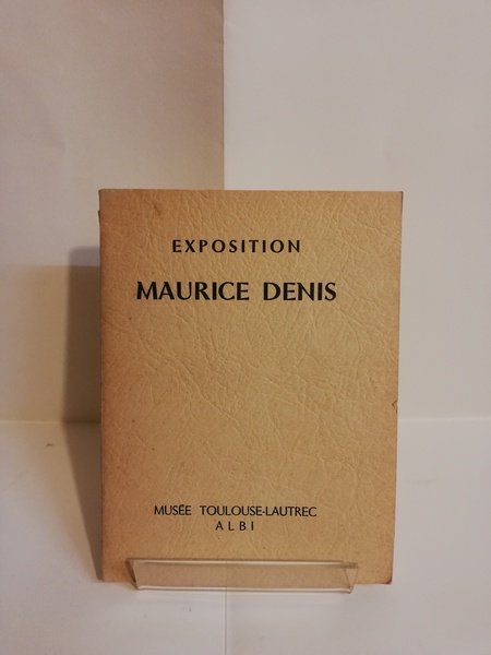 MAURICE DENIS - EXPOSITION.