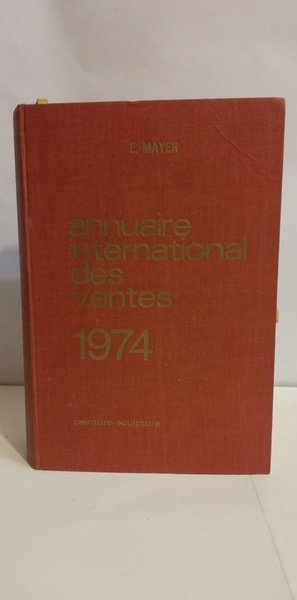 MAYER. ANNUAIRE INTERNATIONAL DES VENTES 1974. PEINTURE-SCULPTURE