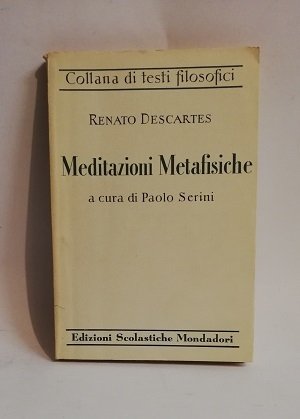 MEDITAZIONI METAFISICHE.