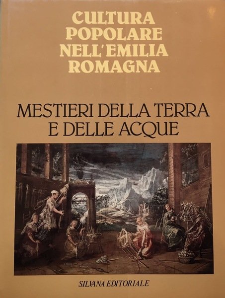 MESTIERI DELLA TERRA E DELLE ACQUE.