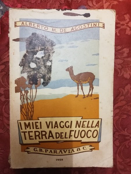 I MIEI VIAGGI NELLA TERRA DEL FUOCO.