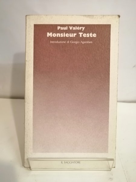 MONSIEUR TESTE. INTRODUZIONE GIORGIO AGAMBEN.
