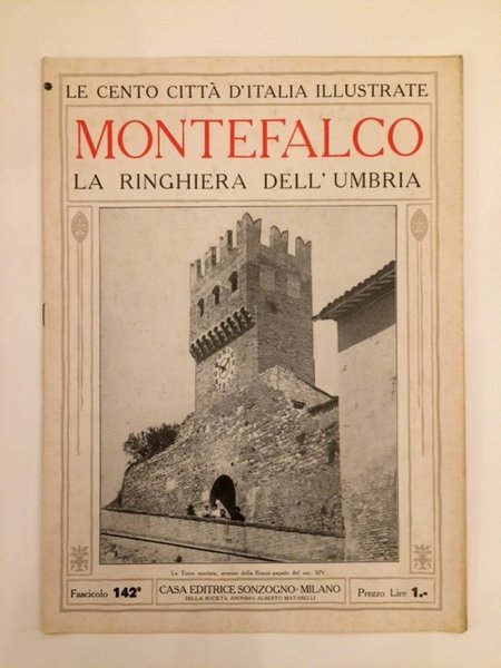 MONTEFALCO. LA RINGHIERA DELL'UMBRIA COLL."LE CENTO CITTA' D'ITALIA ILLUSTRATE".