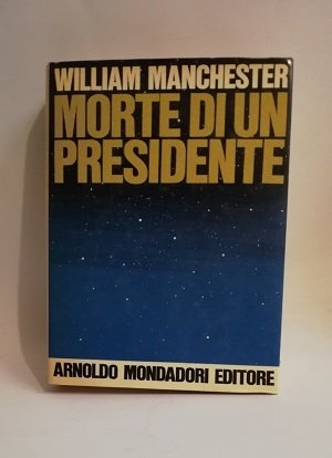 MORTE DI UN PRESIDENTE.