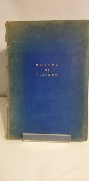 MOSTRA DI TIZIANO, VENEZIA, 1935.