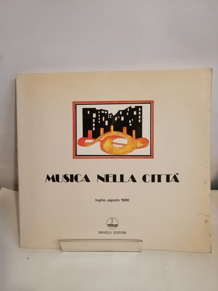 MUSICA NELLA CITTÀ. LUGLIO-AGOSTO 1980.