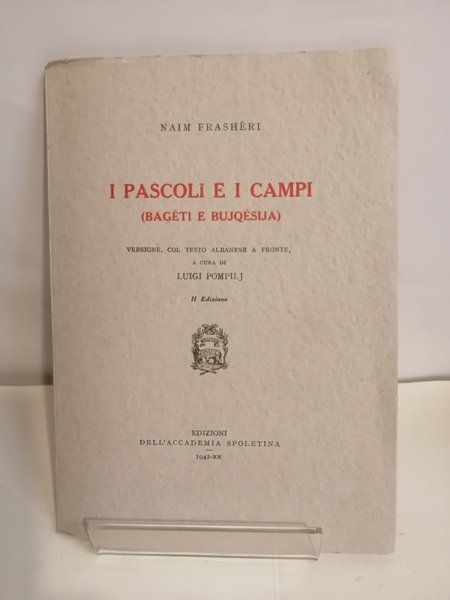 I PASCOLI E I CAMPI (BAGËTI E BUJQËSIJA)