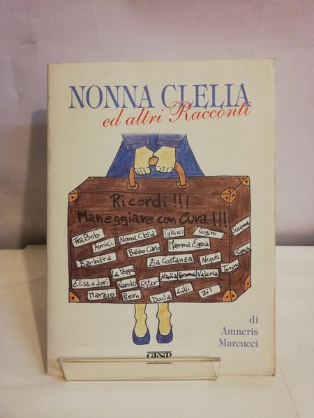 NONNA CLELIA ED ALTRI RACCONTI
