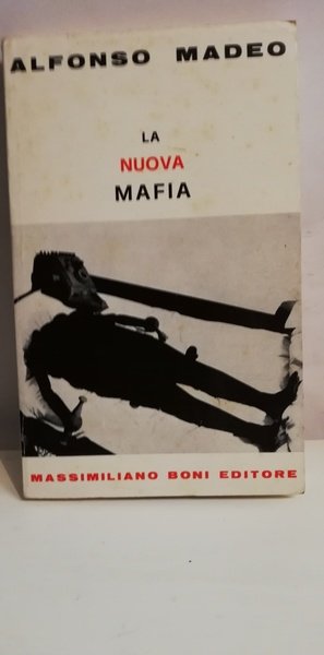 LA NUOVA MAFIA.