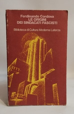 LE ORIGINI DEI SINDACATI FASCISTI.