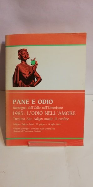 PANE E ODIO. RASSEGNA DELL'ODIO NELL'UMORISMO.