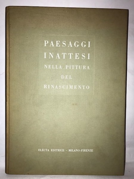PAESAGGI INATTESI NELLA PITTURA DEL RINASCIMENTO.