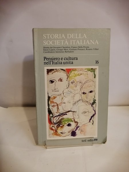 STORIA DELLA SOCIETÀ ITALIANA, Vol. 16. PENSIERO E CULTURA NELL'ITALIA …