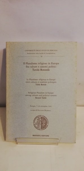 IL PLURALISMO RELIGIOSO IN EUROPA FRA CULTURE E SISTEMI POLITICI.