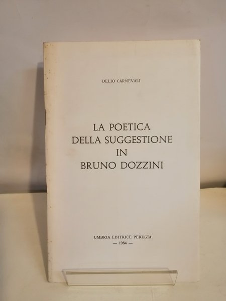 LA POETICA DELLA SUGGESTIONE IN BRUNO DOZZINI.
