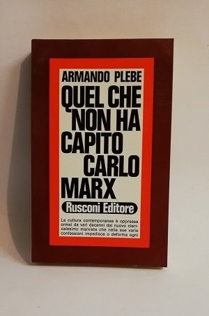 QUEL CHE NON HA CAPITO CARLO MARX.