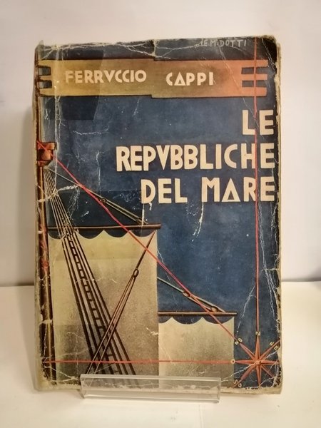 LE REPUBBLICHE MARINARE - PRIMO CICLO (VENEZIA - GENOVA - PISA)