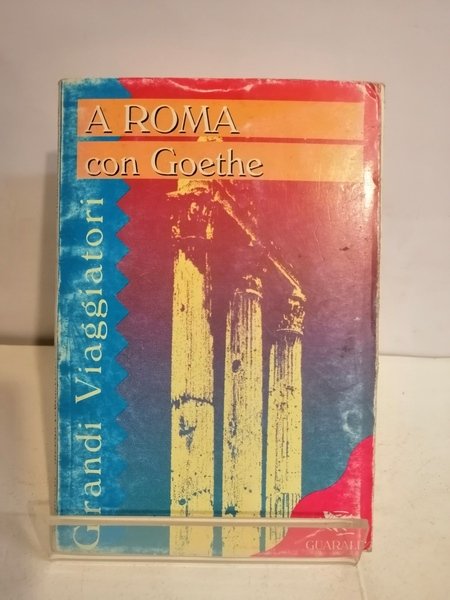 A ROMA CON GOETHE