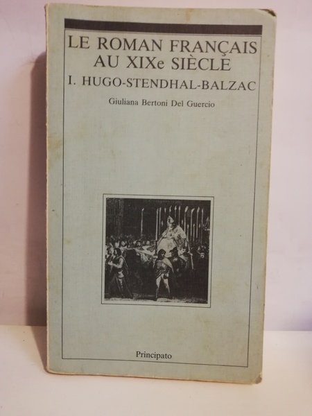 LE ROMAN FRANCAIS AU XIX SIECLE.