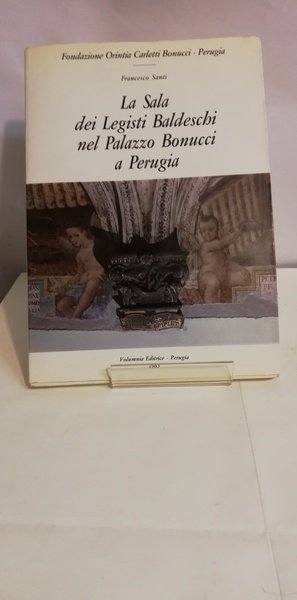 LA SALA DEI LEGISTI BALDESCHI NEL PALAZZO BONUCCI A PERUGIA.