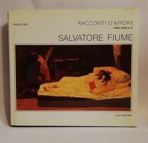RACCONTI D'AMORE NELLA PITTURA DI SALVATORE FIUME.