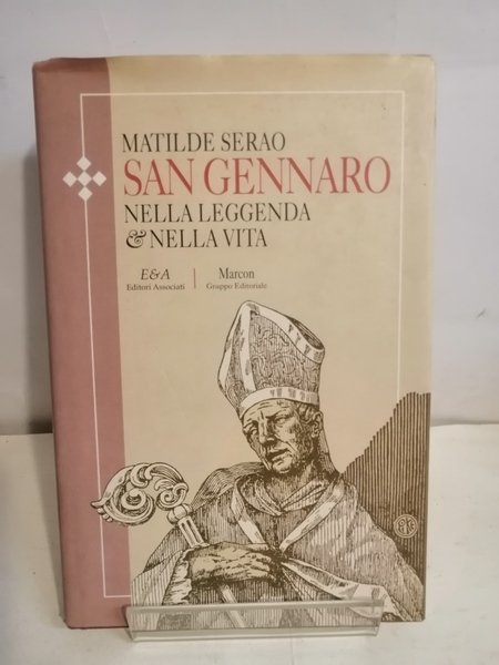 SAN GENNARO NELLA LEGGENDA E NELLA VITA