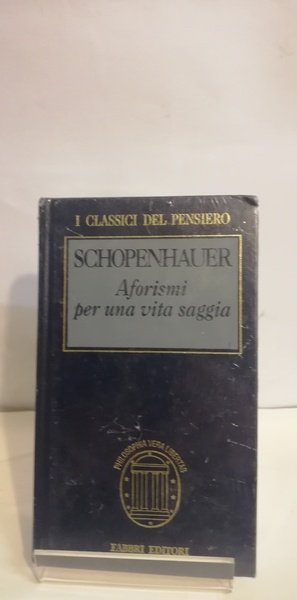 AFORISMI PER UNA VITA SAGGIA.