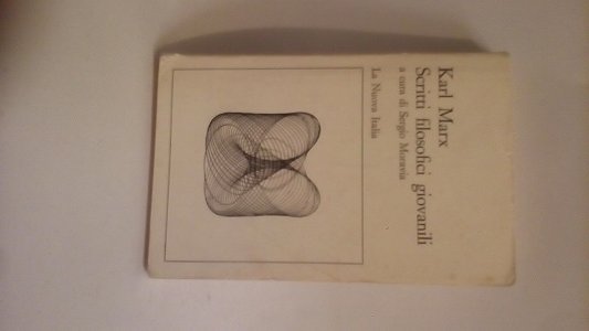 SCRITTI FILOSOFICI GIOVANILI.