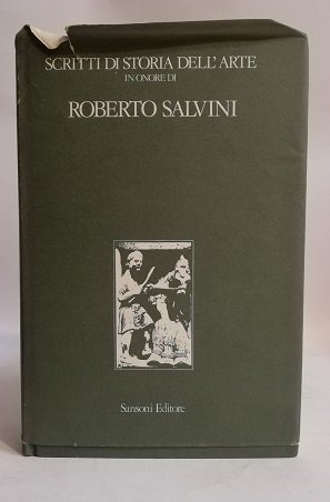 SCRITTI DI STORIA DELL'ARTE IN ONORE DI ROBERTO SALVINI.