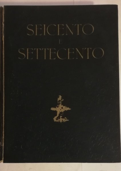 IL SEICENTO E IL SETTECENTO.