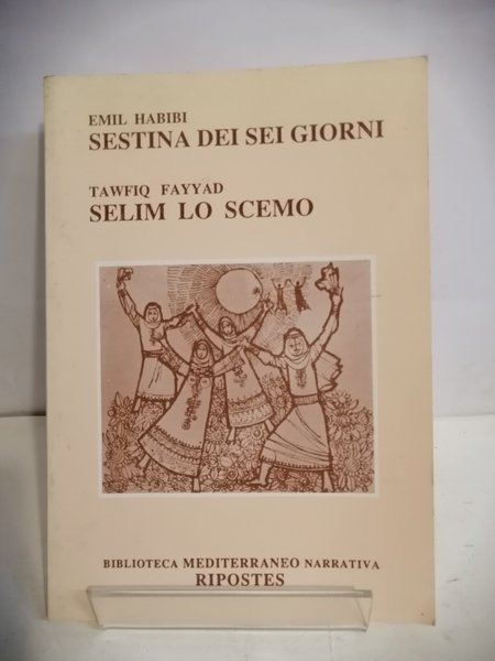 SESTINA DEI SEI GIORNI / SELIM LO SCEMO