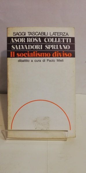 IL SOCIALISMO DIVISO
