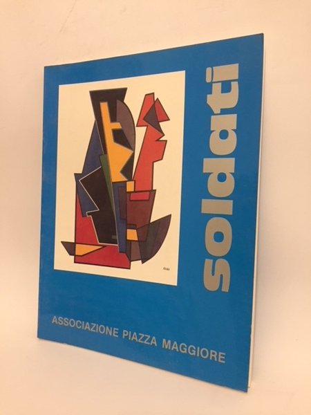 SOLDATI. MOSTRA ANTOLOGICA 1930- 1953.