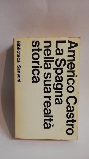 LA SPAGNA NELLA SUA REALTA' STORICA.