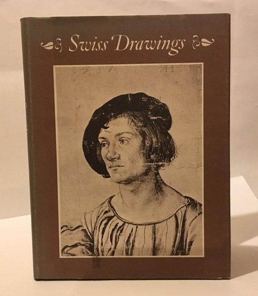 SWISS DRAWINGS. MASTERPIECES OF FIVE CENTURIES.