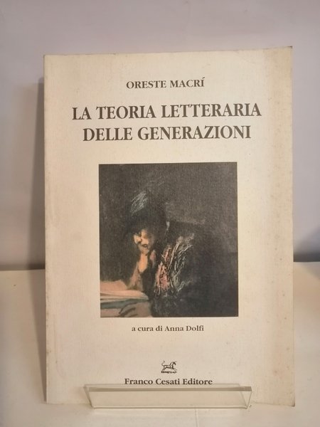 LA TEORIA LETTERARIA DELLE GENERAZIONI.