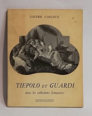 TIEPOLO ET GUARDI - DANS LES COLLECTIONS FRANCAISES.