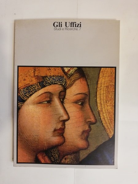 GLI UFFIZI. STUDI E RICERCHE. 7.
