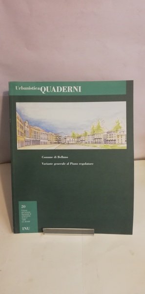 URBANISTICA QUADERNI. COMUNE DI BELLUNO.