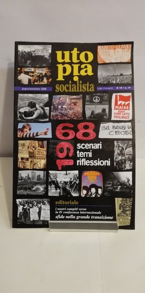 UTOPIA SOCIALISTA N. 19 GIUGNO/SETTEMBRE 2008. 1968 - SCENARI TEMI …