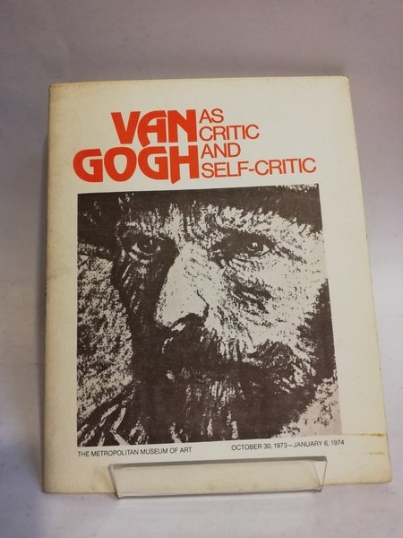 VAN GOGH AS CRITIC AND SELF-CRITIC.