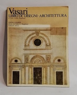 VASARI LIBRO DE' DISEGNI - ARCHITETTURA.