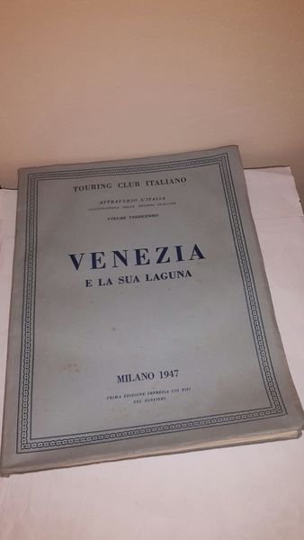 VENEZIA E LA SUA LAGUNA.