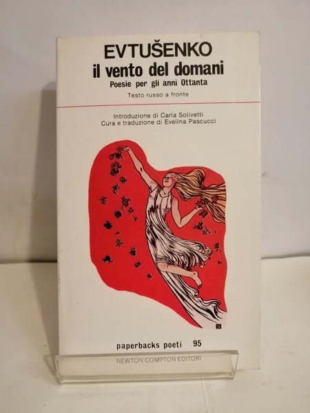 IL VENTO DEL DOMANI. POESIE PER GLI ANNI OTTANTA.